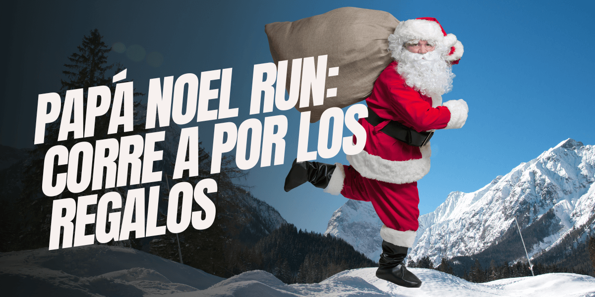 Papa Noel run: Corre a por los regalos